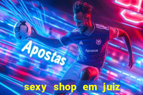 sexy shop em juiz de fora